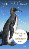 Roman: «Weltretten für Anfänger» / Gebundenes Buch / 320 Seiten / 71% Rabatt