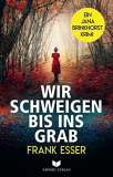Wir schweigen bis ins Grab: Komplex, raffiniert mit Nervenkitzel-Faktor (Jana-Brinkhorst-Krimi 1) gratis E-Book bei Amazon